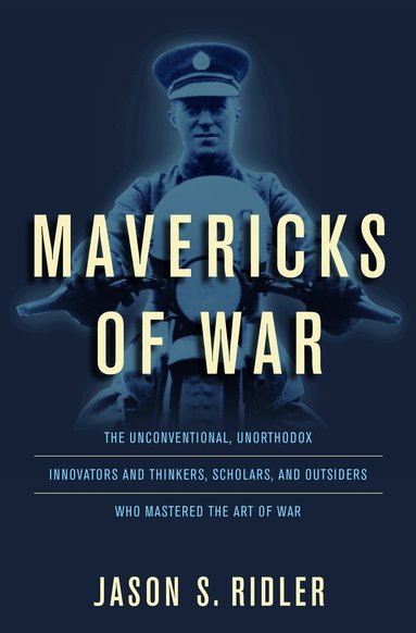 Jason Ridler - Mavericks of War, Inbunden