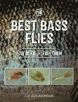 bokomslag The Best Bass Flies: How to Tie and Fish Them