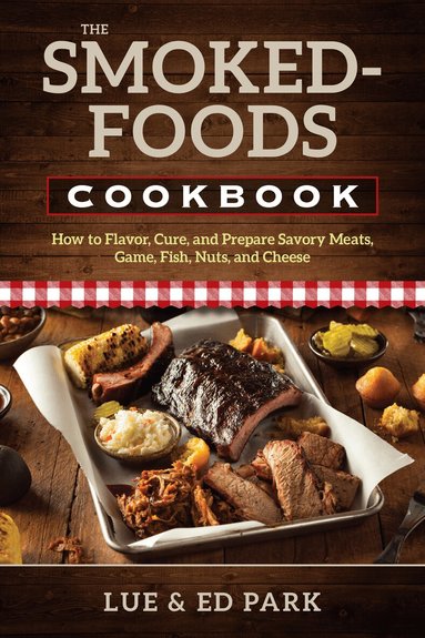 Lue Park, Ed Park - Smoked-Foods Cookbook, Häftad
