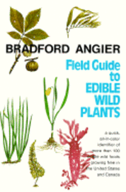 Bradford Angier - Field Guide to Edible Wild Plants, Häftad