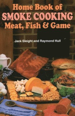 Jack Sleight, Raymond Hull - Home Book of Smoke Cooking, Häftad