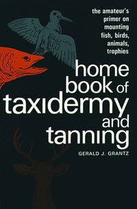 bokomslag Home Book of Taxidermy and Tanning