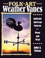 Folk Art Weather Vanes 1