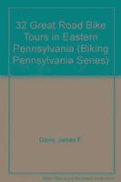 bokomslag 32 Great Road Bike Tours in Eastern Pennsylvania