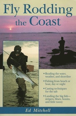 Ed Mitchell - Fly Rodding the Coast, Häftad