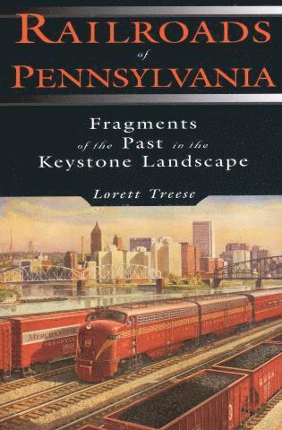 Lorett Treese - Railroads of Pennsylvania, Häftad