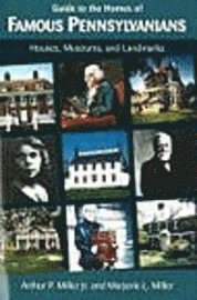 bokomslag Guide To The Homes Of Famous Pennsylvanians