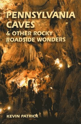 bokomslag Pennsylvania Caves & Other Rocky Roadside Wonders