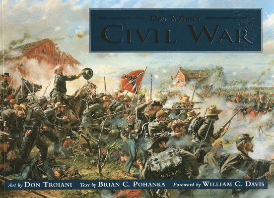 Don Troiani's Civil War 1