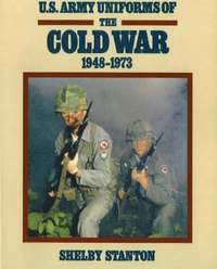 bokomslag U.S. Army Uniforms of the Cold War, 1948-1973