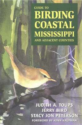 Guide to Birding Coastal Mississippi and Adjacent Counties 1