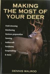 bokomslag Making the Most of Your Deer