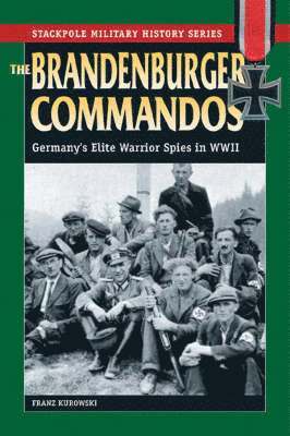 Franz Kurowski - Brandenburger Commandos, Häftad