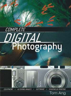 Complete Digital Photography 1