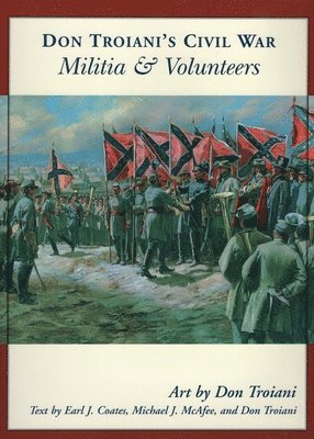 bokomslag Don Troiani's Civil War Militia & Volunteers