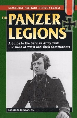 Samuel W. Mitcham Jr., Samuel W. Mitcham, Samuel W Mitcham - Panzer Legions, Häftad