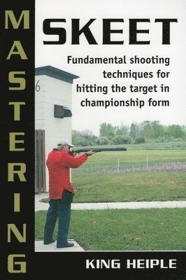 bokomslag Mastering Skeet