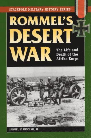 Samuel W. Mitcham Jr., Samuel W. Mitcham, Samuel W Mitcham - Rommel'S Desert War, Häftad