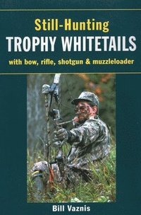 bokomslag Still-Hunting Trophy Whitetails
