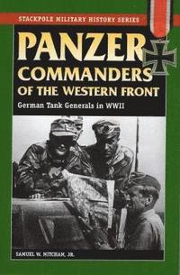 bokomslag Panzer Commanders of the Western Front