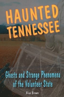 Alan Brown - Haunted Tennessee, Häftad
