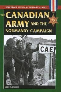 bokomslag Canadian Army & Normandy Campaign