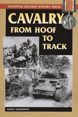 Roman Jarymowycz - Cavalry from Hoof to Track, Häftad