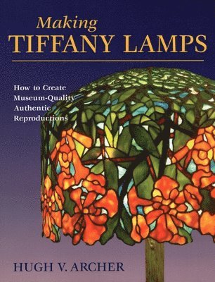 bokomslag Making Tiffany Lamps