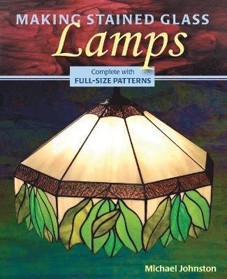 bokomslag Making Stained Glass Lamps