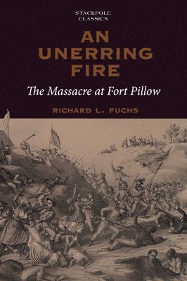 Richard Fuchs - Unerring Fire, Häftad