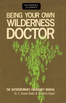 Being Your Own Wilderness Doctor 1