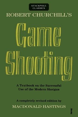 Macdonald Hastings, MacDonald Hastings - Robert Churchill's Game Shooting, Häftad