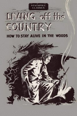 Bradford Angier - Living Off the Country, Häftad