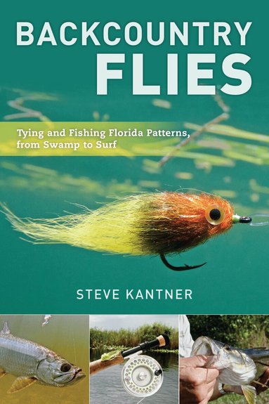Steve Kantner - Backcountry Flies, Häftad