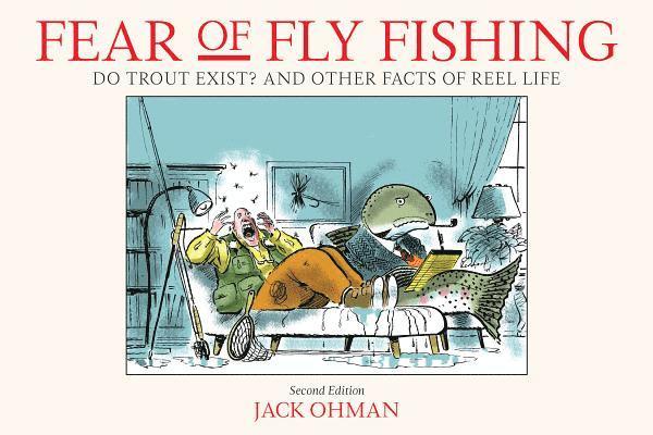 Jack Ohman - Fear of Fly Fishing, Häftad