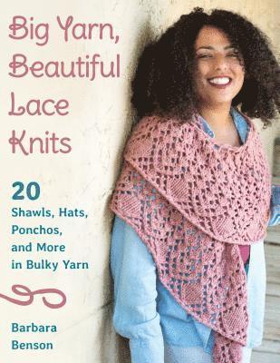 Big Yarn, Beautiful Lace Knits 1