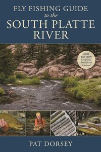 bokomslag Fly Fishing Guide to the South Platte River