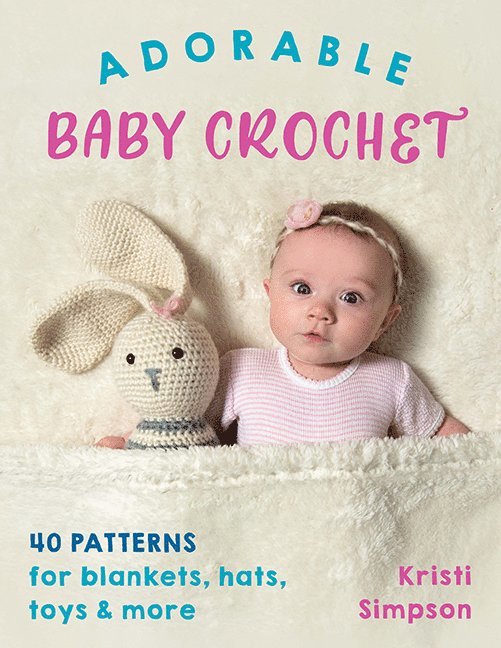 Kristi Simpson - Adorable Baby Crochet, Häftad