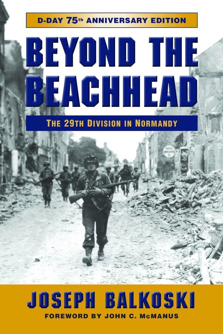 Joseph Balkoski - Beyond the Beachhead, Häftad