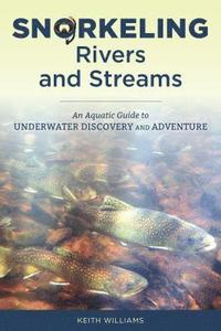 bokomslag Snorkeling Rivers and Streams