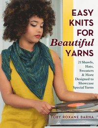 bokomslag Easy Knits for Beautiful Yarns
