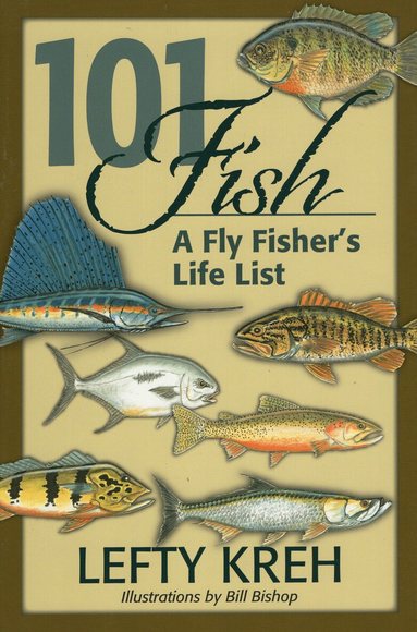 Lefty Kreh - 101 Fish, Häftad