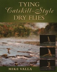 bokomslag Tying Catskill-Style Dry Flies