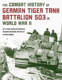 bokomslag Combat History of German Tiger Tank Battalion 503 in World War II