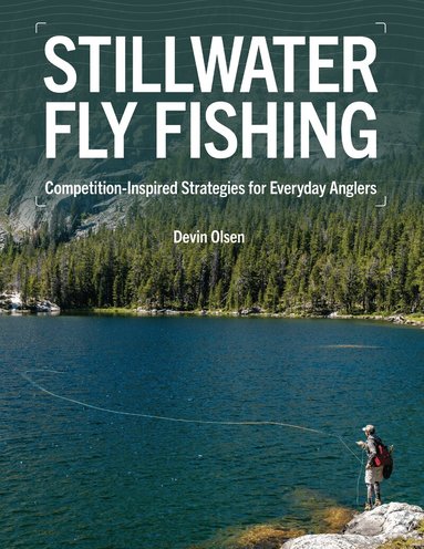 Devin Olsen - Stillwater Fly Fishing, Inbunden