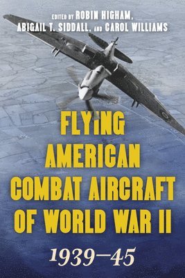 Flying American Combat Aircraft of World War II 1