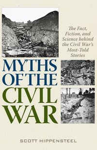 bokomslag Myths of the Civil War