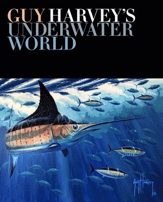 Guy Harvey - Guy Harvey's Underwater World, Inbunden
