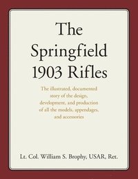 bokomslag The Springfield 1903 Rifles