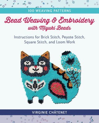 Bead Weaving and Embroidery with Miyuki Beads 1